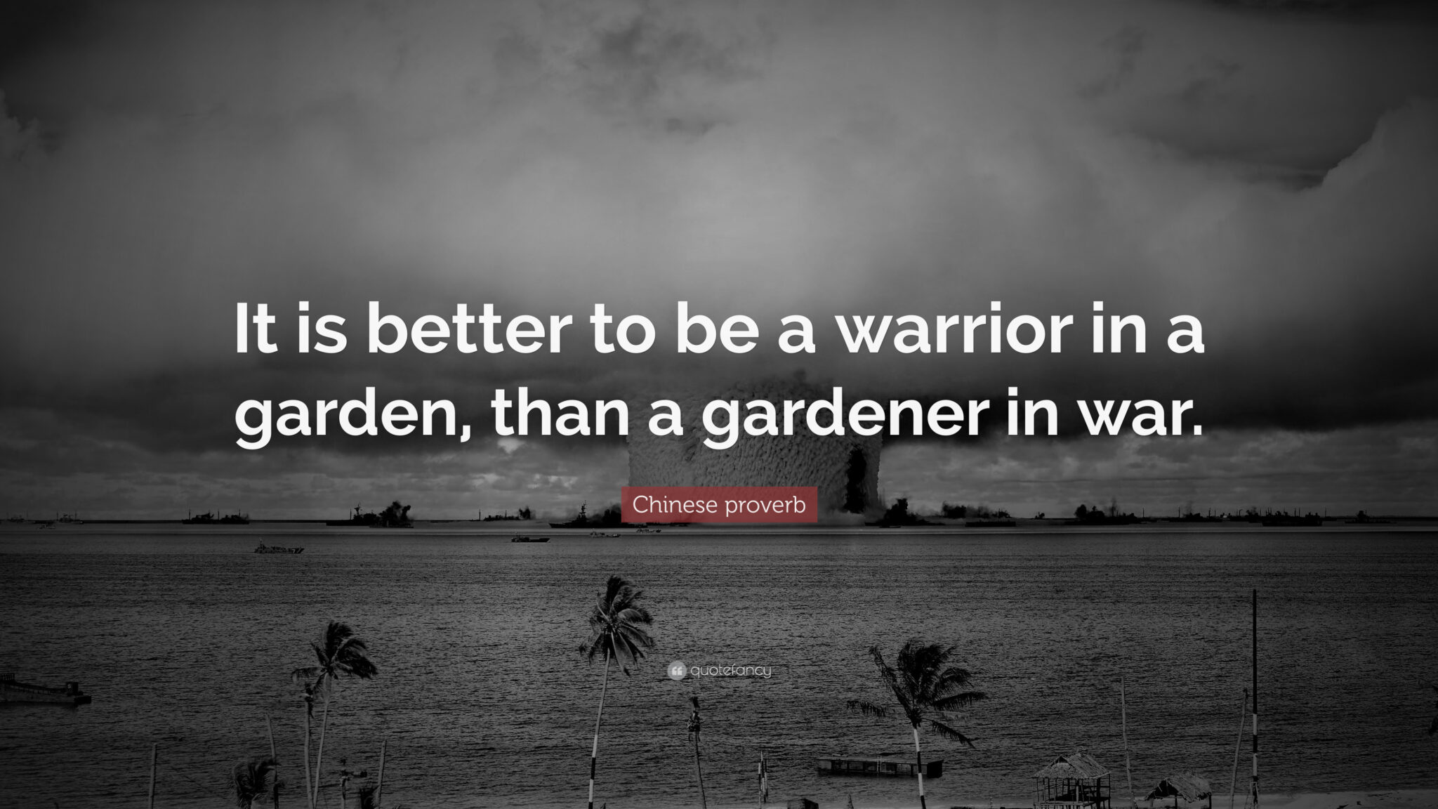 it-s-better-to-be-a-warrior-in-a-garden-than-a-gardener-in-a-war